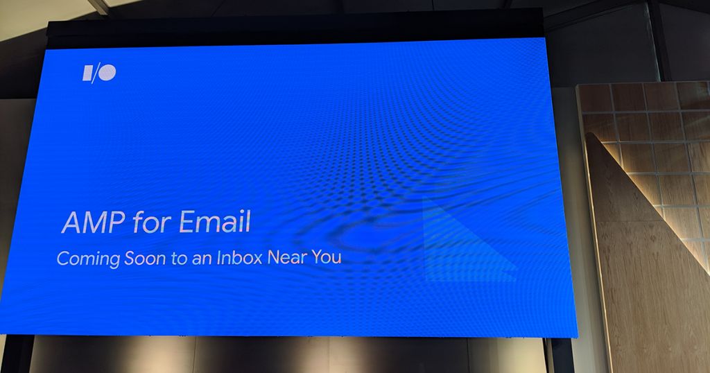 AMP for Email: Coming Soon to an Inbox Near You — #io19 Live Blogs