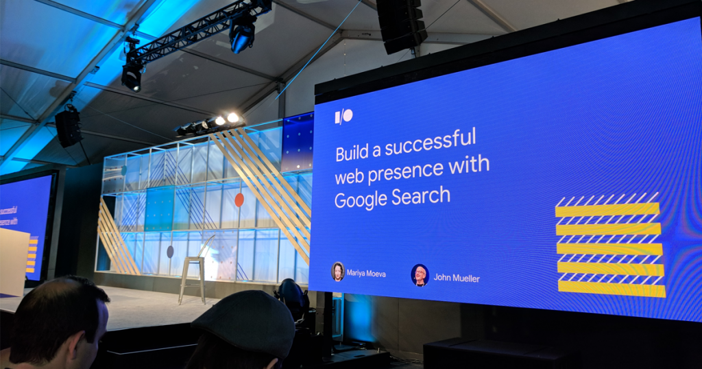 Build a Successful Web Presence With Google Search — #io18 Live Blogs