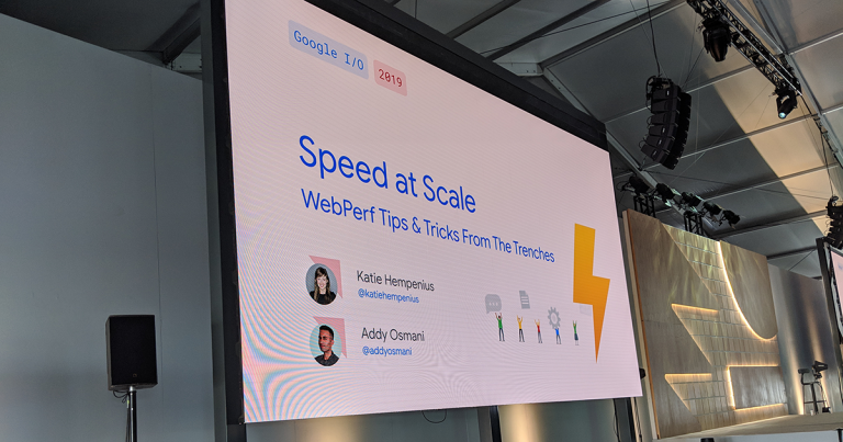 Speed at Scale: Web Performance Tips and Tricks From the Trenches — #io19 Live Blogs