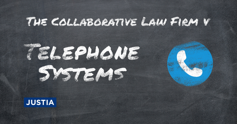 The Collaborative Law Firm: Part V – Telephone Systems