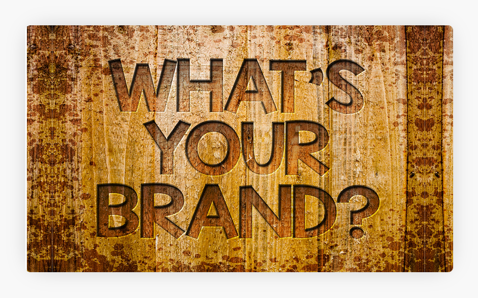 What's Your Brand?