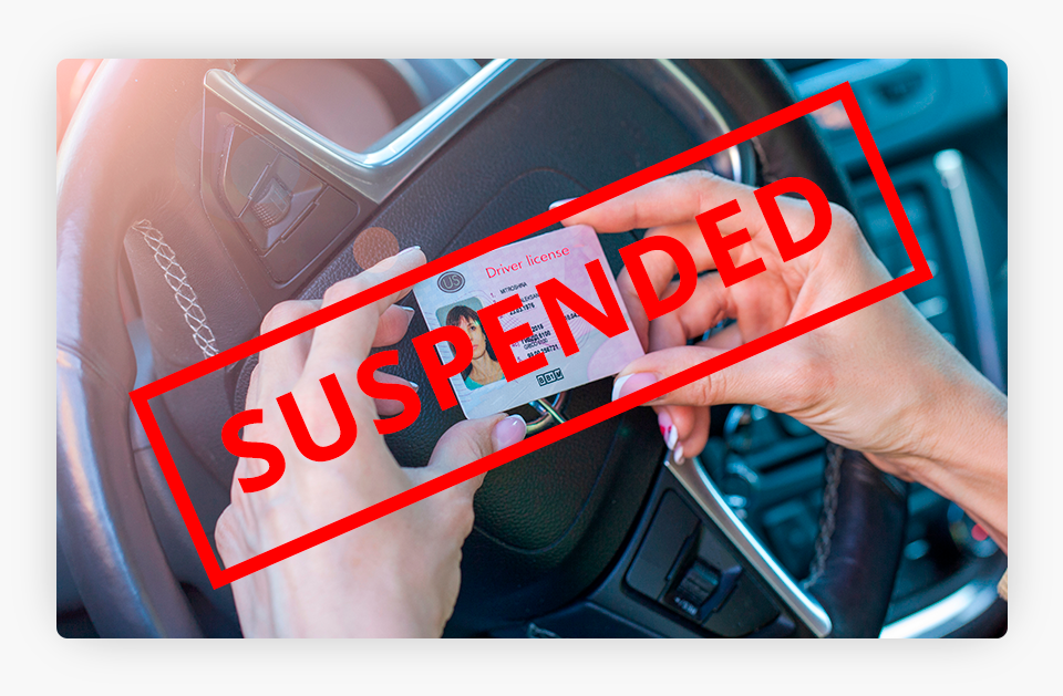 Driver's license suspended