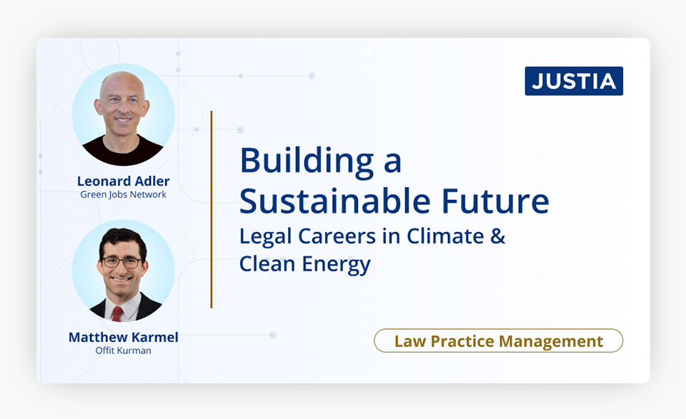 Building a Sustainable Future Legal Careers in Climate and Clean Energy Cover Image