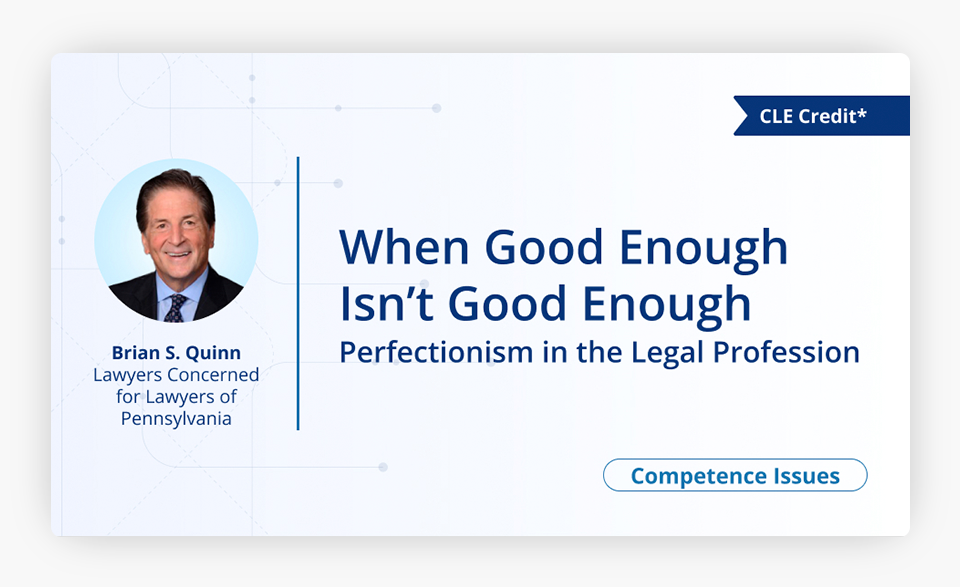 When Good Enough Isn't Good Enough Perfectionism in the Legal Profession Cover Image